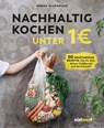 Nachhaltig kochen unter 1 Euro - Hanna Olvenmark - 9783641274450
