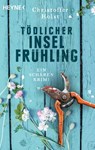 Tödlicher Inselfrühling - Christoffer Holst - 9783641274924