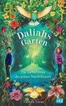 Daliahs Garten - Das Geheimnis des grünen Nachtfeuers - Fabiola Turan - 9783641274931
