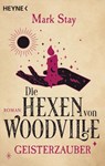 Die Hexen von Woodville - Geisterzauber - Mark Stay - 9783641275532