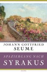 Spaziergang nach Syrakus im Jahre 1802 - Johann Gottfried Seume - 9783641276423