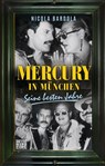 Mercury in München - Nicola Bardola - 9783641276539