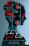 Like a good girl – Denn sie wissen, was du getan hast - Claire Eliza Bartlett - 9783641277543