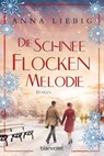 Die Schneeflockenmelodie - Anna Liebig - 9783641279578