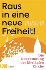 Raus in eine neue Freiheit! - Christian Hennecke - 9783641279899