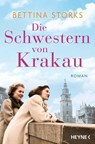 Die Schwestern von Krakau - Bettina Storks - 9783641281137