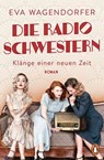 Die Radioschwestern - Eva Wagendorfer - 9783641281540