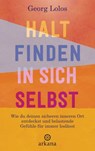 Halt finden in sich selbst - Georg Lolos - 9783641281915