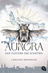 Aurora – Das Flüstern der Schatten - Caroline Brinkmann - 9783641282790