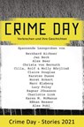 CRIME DAY - Stories 2021 - Bernhard Aichner ; Jan Beck ; Alex Beer ; Christa von Bernuth ; Cilla Börjlind ; Rolf Börjlind ; Molly Börjlind ; Claire Douglas ; Karsten Dusse ; Horst Eckert ; Marc Elsberg ; Lucy Foley ; Ragnar Jónasson ; Charlotte Link ; Karen M. McManus ; Håkan Nesse - 9783641284381