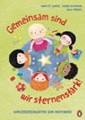 Gemeinsam sind wir sternenstark! - Vorlesegeschichten zum Mutfinden - Anja Frenzel ; Annette Langen - 9783641284800