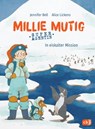Millie Mutig, Super-Agentin - In eiskalter Mission - Jennifer Bell ; Alice Lickens - 9783641284817