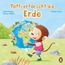 Toffi erforscht die Erde - Judith Weber ; Marcus Weber - 9783641285883