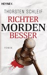 Richter morden besser - Thorsten Schleif - 9783641285890