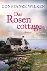 Das Rosencottage - Constanze Wilken - 9783641286507