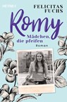 Romy. Mädchen, die pfeifen - Felicitas Fuchs - 9783641286668