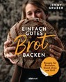 Einfach gutes Brot backen - Jennifer Gruber - 9783641287115