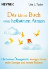 Das kleine Buch vom heilsamen Atmen - Una L. Tudor - 9783641289645