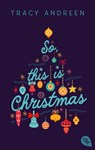So, this is Christmas - Tracy Andreen - 9783641289720