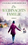 Die Weihnachtsfamilie - Angelika Schwarzhuber - 9783641290740