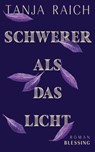 Schwerer als das Licht - Tanja Raich - 9783641291709