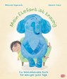Mein Elefant ist traurig – Ein bestärkendes Buch für weniger gute Tage - Melinda Szymanik - 9783641292645
