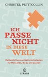 Ich passe nicht in diese Welt - Christel Petitcollin - 9783641295387