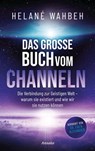 Das große Buch vom Channeln - Helané Wahbeh - 9783641295424