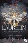 Laurelin – Das Flüstern des Lichts - Caroline Brinkmann - 9783641296100