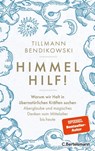 Himmel hilf! - Tillmann Bendikowski - 9783641298166