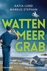 Wattenmeergrab - Katja Lund ; Markus Stephan - 9783641298401