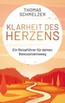 Klarheit des Herzens - Thomas Schmelzer - 9783641298821