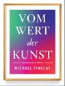 Vom Wert der Kunst (Erweiterte Neuausgabe) - Michael Findlay - 9783641299309