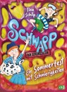 Schwapp, der Geheimschleim – Ein Sommerfest mit Schmierigkeiten - Tina Schilp - 9783641300401