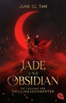 Jade und Obsidian - Die Legende der Zwillingsschwerter - June CL Tan - 9783641300739