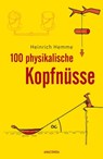 100 physikalische Kopfnüsse - Heinrich Hemme - 9783641301019