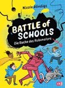 Battle of Schools - Die Rache des Robonators - Nicole Röndigs - 9783641301484