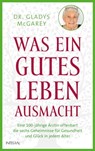 Was ein gutes Leben ausmacht - Gladys McGarey - 9783641302337