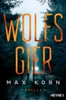 Wolfsgier - Max Korn - 9783641302870