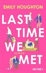 Last Time We Met - Emily Houghton - 9783641302900