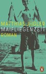 Maifliegenzeit - Matthias Jügler - 9783641306106