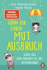 Gönn dir einen Mutausbruch! - Heike Abidi ; Ursi Breidenbach - 9783641307196
