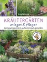 Kräutergärten anlegen und pflegen. Biologisch gärtnern und genießen - Ursula Kopp - 9783641307288