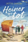 Heiner ist tot - Jette Jakobi - 9783641307868