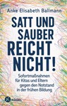 Satt und sauber reicht nicht! - Anke Elisabeth Ballmann - 9783641307998