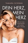Dein Herz, mein Herz - Tamara Schwab - 9783641312268