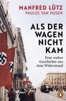Als der Wagen nicht kam - Manfred Lütz ; Paulus van Husen - 9783641312282