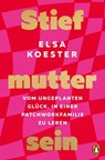 Stiefmutter sein - Elsa Koester - 9783641312565