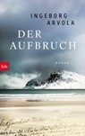 Der Aufbruch - Ingeborg Arvola - 9783641312664