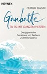 Ganbatte – Tu es mit ganzem Herzen - Nobuo Suzuki - 9783641312817